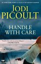 Handle With Care, A Novel by Jodi Picoult